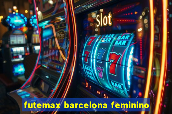 futemax barcelona feminino